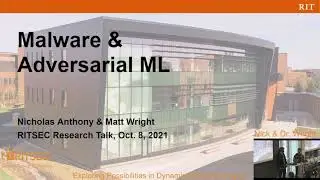 Malware & Adversarial ML - Nicholas Anthony & Matt Wright