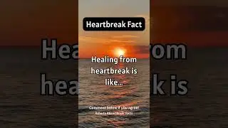 Healing from heartbreak is like... #trending #heartbreakfact #shorts