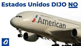 Por Qu&eacute; Las Aerol&iacute;neas Estadounidenses NUNCA Ordenaron El Airbus A380