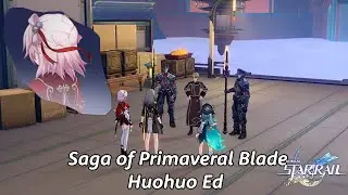 Honkai Star Rail - HSR - Saga of Primaveral Blade Part 3 - Huohuo Ending