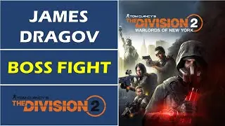 James Dragov Boss Fight | Division 2: Warlords of New York