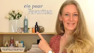 Ein paar aktuelle Favoriten | &Uuml;40 Beauty