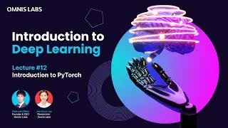 Introduction to Deep Learning #12 - Introduction to PyTorch