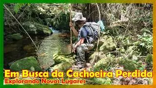Em busca da cachoeira perdida | Explorando lugares novos | Trilhas e Mochila