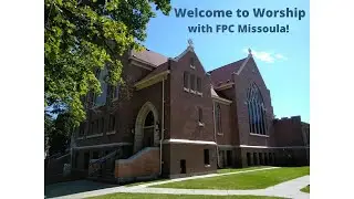 FPC Missoula Worship Service, February 1, 2026 @9:30 am