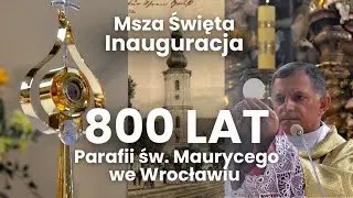 NA ŻYWO | MSZA ŚWIĘTA | Obchody 800-lecia parafii św. Maurycego, Wrocław | Abp Peta z Kazachstanu