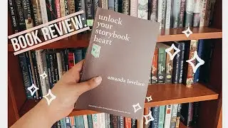 UNLOCK YOUR STORYBOOK HEART BOOK REVIEW | reviewing every read of 2022 #2 | Kayla Victoria