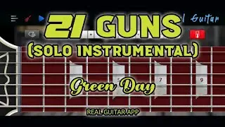 21 Guns | Green Day | Solo Instrumental | Real Guitar App Cover/Tutorial