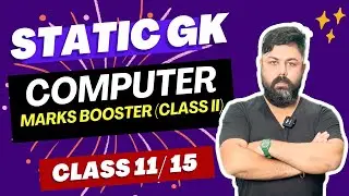 STATIC GK COURSE CLASS 11: SSC/ CDS/ PCS/ POLICE/ RRB NTPC | COMPUTER IMPORTANT TOPICS