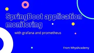 SpringBoot application monitoring(Prometheus and Grafana)