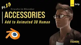 Add Accessories to Animated 3D Human in Blender  │ Digital Fashion Design │ Pt.15