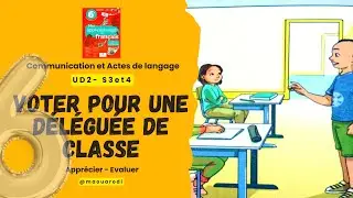 dialogue voter pour une déléguée de classe UD2 S3 et 4 - mes apprentissages