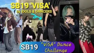 SB19 'VISA' DANCE CHALLENGE BY IDOLS AND DANCERS