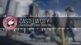 Seii - Castelia City [ Pokémon B/W Remaster ]