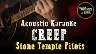 Creep - Stone Temple Pilots - Acoustic karaoke