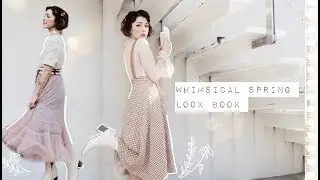 Whimsical Spring Look Book //