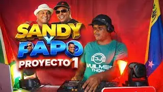 SANDY Y PAPO Y PROYECTO 1 DJ WUILMER THON