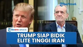 Trump Siapkan Serangan Terarah untuk Sasar Elite Iran, Opsi Perang Disebut Tinggal Tunggu Keputusan