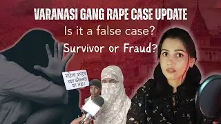 Varanasi Gang Rape Case Update | Part 2 | SIT Report Shocker