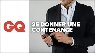 Comment se donner une contenance ?  | Le&ccedil;ons de Style | GQ