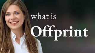 Offprint | what is OFFPRINT definition
