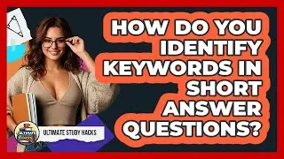How Do You Identify Keywords In Short Answer Questions?