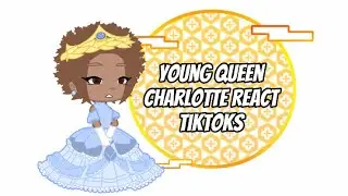 Young Queen Charlotte react tiktoks (Brimsley & Reynolds)