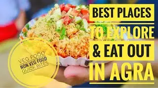Best places to eat out in Agra. सस्ता पर सबसे अच्छा खाना आगरा में chaat gali,breakfast lunch, dinner