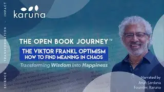 THE VIKTOR FRANKL OPTIMISM: How To Find Meaning In Chaos