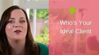 Who Is Your Ideal Client | Bernadette Doyle