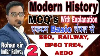 Lec 02 Modern History MCQ's For SSC ,RAILWAY, BPSC TRE4, AEDO  ,and other Competitive exams