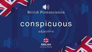 Conspicuous Pronunciation In British English