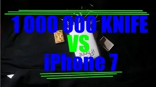 1 000 000 DEGREE KNIFE VS IPHONE7??