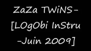 ZaZa TWiNS-[LOgObi InStru-Juin 2009]