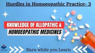Knowledge of Allopathic & Homoeopathic Medicines | Study of Provings & Reference books of Materia