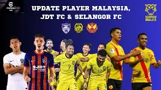 NEW UPDATE PLAYER MALAYSIA , JDT FC & SELANGOR FC🔥| EFOOTBALL 2025