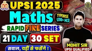 UPSI Maths Classes | UPSI Maths Practice Set ( #10 ) | Maths for UPSI 2025 | Maths by Mohit Sir