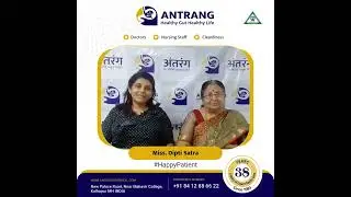Happy Patient Feedback - Antrang Hospital