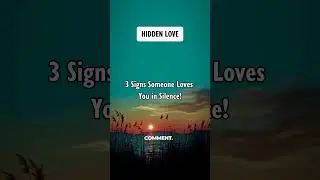 3 Signs Someone Loves You in Silence! Hidden Love #shorts #psychologyfacts