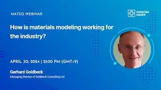Webinar 135 | How is materials modeling working for the industry?