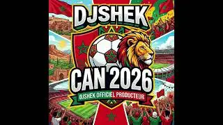 DJ SHEK ( CAN MAROC 2026 )