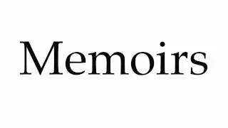 How to Pronounce Memoirs
