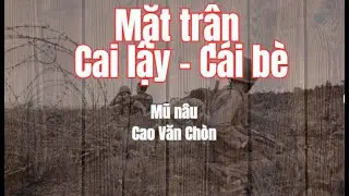 Mặt trận Cai lậy Cái bè - Mũ nâu Cao Văn Chòn