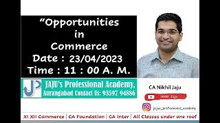 Career Opportunities in Commerce - By CA Nikhil Jaju | Jajus Professional Academy