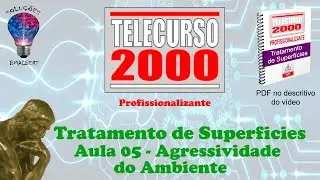 Telecurso 2000 - Tratamento de Superfície - 05 Agressividade do ambiente