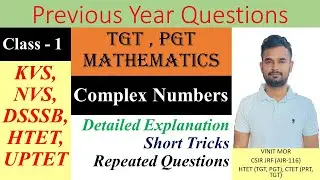 TGT PGT Maths | Complex Numbers | Previous year questions | KVS, NVS, DSSSB, HTET UPTET