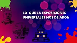 Lo que las exposiciones universales nos dejaron. #museos #galerias