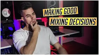 Make Good Mixing Decision | with Draeden