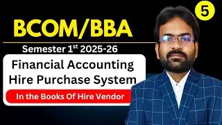 Hire purchase System Part-5 | Interest Suspense Method | Journal Entries | Hire Vendor | BCOM/BBA