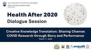 Creative Knowledge Translation &ndash; Sharing Chamas COVID-19 Research Through Story and Performance